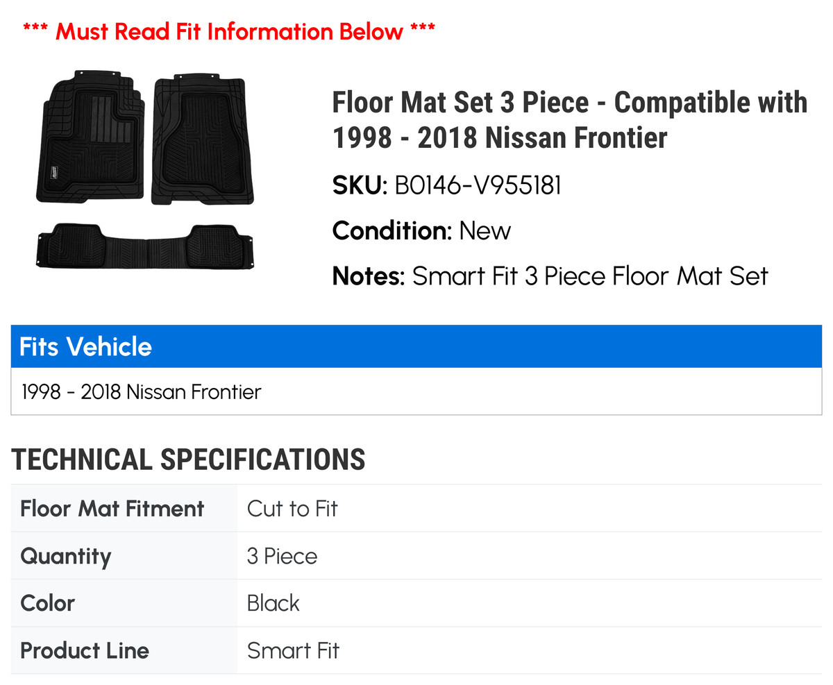 Floor Mat Set 3 Piece - Compatible with 1998 - 2018 Nissan Frontier 1999 2000 2001 2002 2003 2004 2005 2006 2007 2008 2009 2010 2011 2012 2013 2014 2015 2016 2017