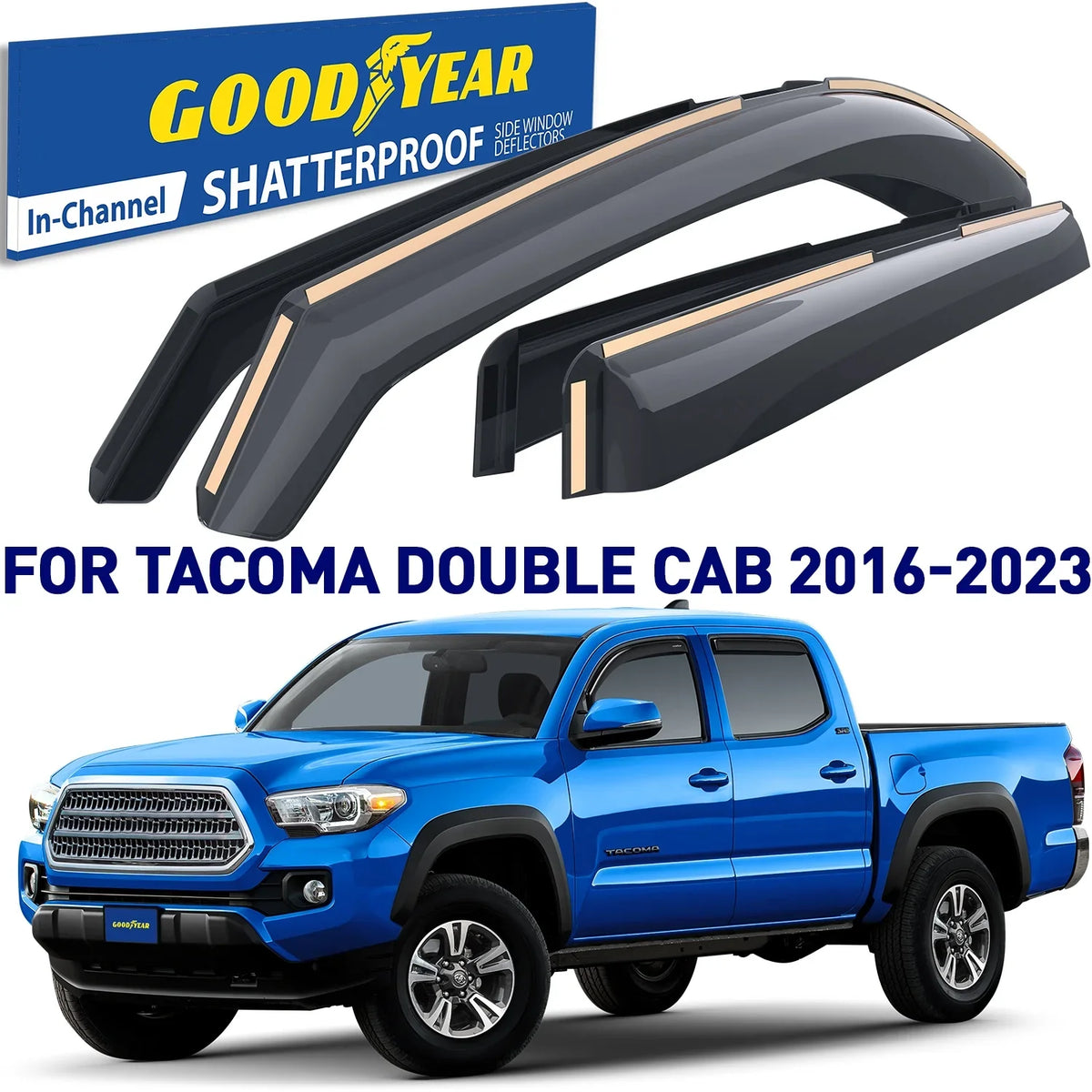'- GY003409. Goodyear Shatterproof in-Channel Window Deflectors for Trucks  Tacoma 2016-2023 Double Cab, Rain Guards, Window Visors, Vent Deflector, Truck Accessories, 4pcs