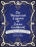 The Unofficial Legend Of Zelda Cookbook: From Monstrous to Dubious to Delicious, 195 Heroic Recipes to Restore your Hearts! (Standard) (Hardcover)